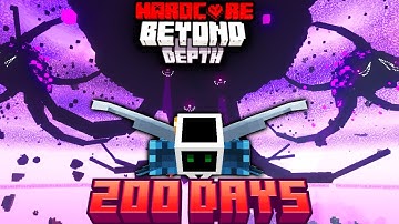 I Survived 200 Days in BEYOND DEPTH in HARDCORE Minecraft!