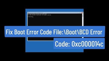 Fix Boot Error Code File:\Boot\BCD Error Code: 0xc000014c