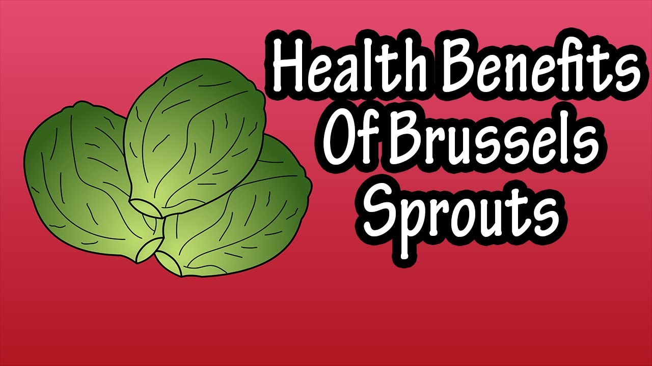 Health Benefits Of Eating Brussels Sprouts Brussels Sprouts