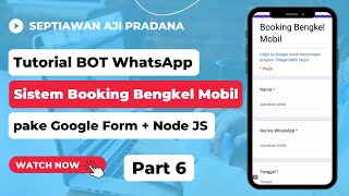 BOT WhatsApp - Sistem Booking Bengkel Mobil Google Form + Node JS Part 6 Menghubungkan Google Form screenshot 3