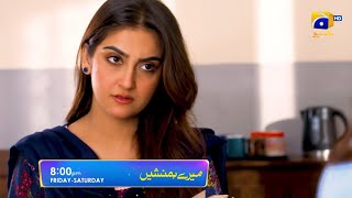 Meray Humnasheen Episode 19 Promo | Friday and Saturday at 8:00 PM only on Har Pal Geo