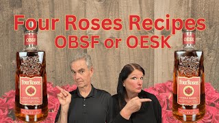 Four Roses: OBSF vs. OESK - The Ultimate Showdown!