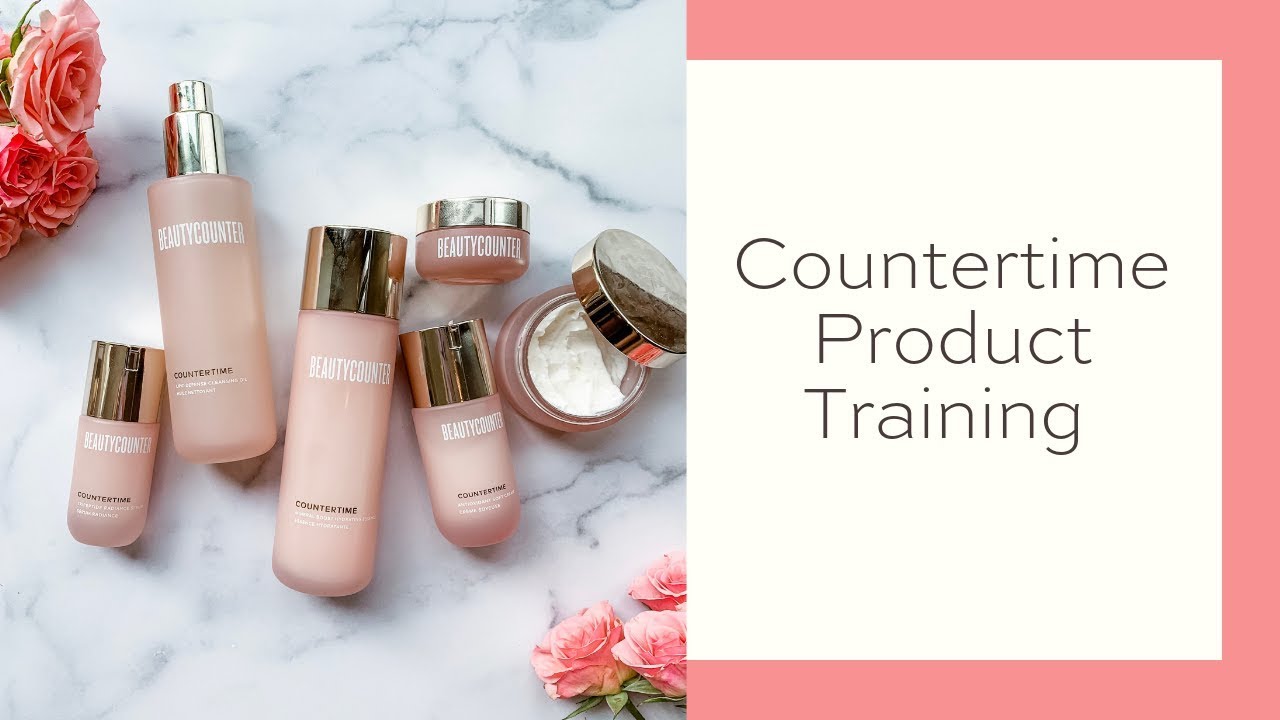 Beautycounter's Countertime Skincare Line Live Video Product Training