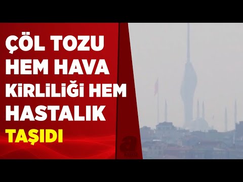 İstanbul’da çöl tozu uyarısı | A Haber