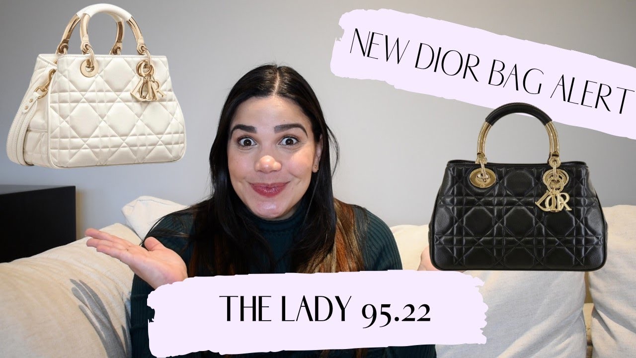 NEW DIOR BAG ALERT!!!! THE LADY 95.22 YouTube