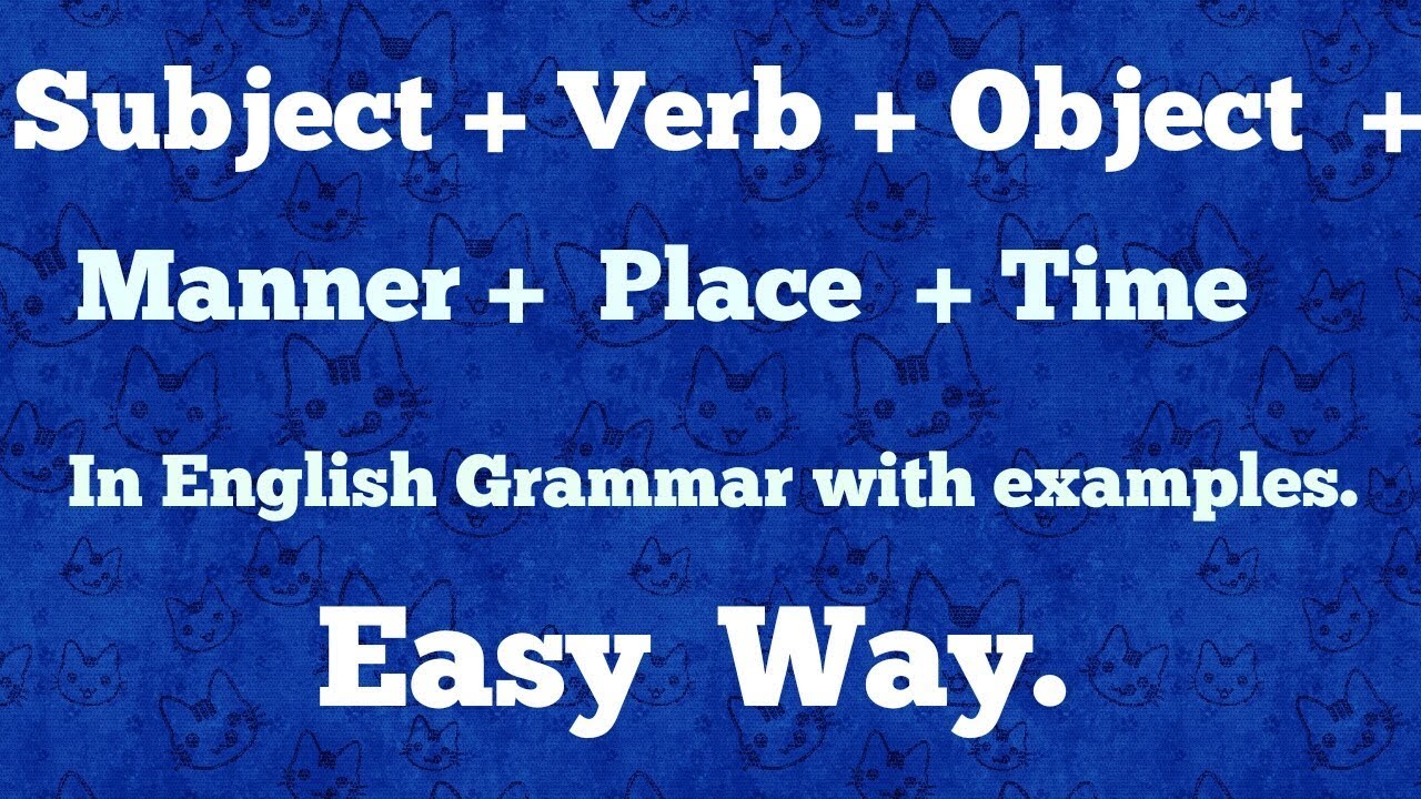 s-v-o-m-p-t-subject-verb-object-manner-place-time-in-english-grammar-youtube