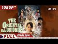 【ENG SUB】The Oriental Illusionist | Fantasy Action | Chinese Movie 2023 | iQIYI MOVIE THEATER