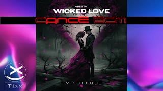 Aresta - Wicked Love 😍🔥