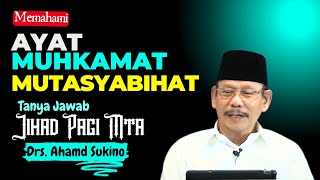 Memahami Istilah Ayat Mutasyabihat dan Muhkamat || Jihad Pagi MTA Ustads Drs. Ahmad Sukino