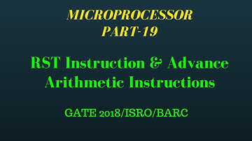 Lec.- 19 RST Instruction & Advance Arithmetic Instructions 8085 Microprocessor for gate