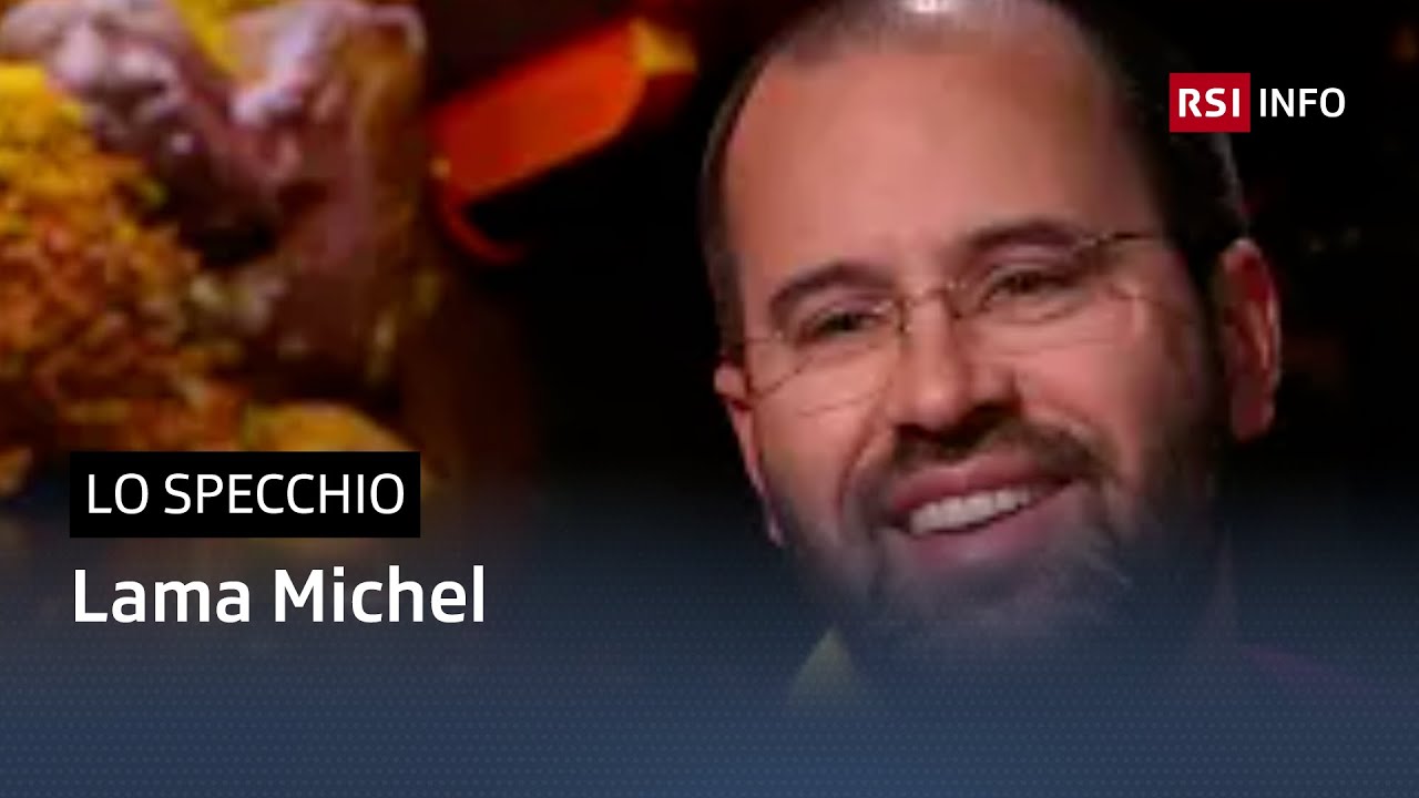 Ospite: Lama Michel: Lo Specchio | RSI Info