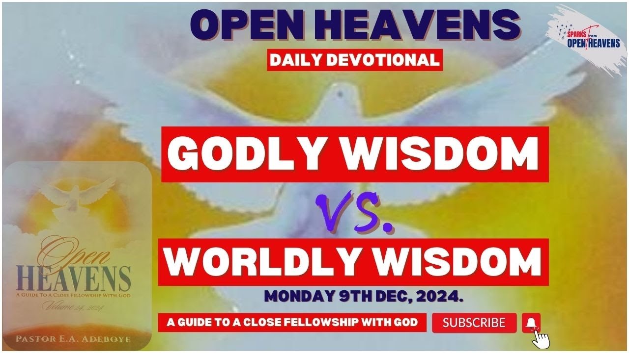 Open Heaven Devotion | Godly wisdom vs Worldly wisdom - 9/12