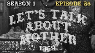 The Red Skelton Show:  LETS TALK ABOUT MOTHER    (S1:E25)