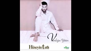 Hüseyin Tatlı - Varlığın Yeter Resimi