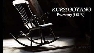 KURSI GOYANG - FOURTWNTY (LIRIK)