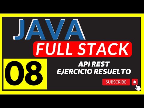 Curso JAVA Full Stack CAP 08 Ejercicio Resuelto con  API REST en JAVA Full Práctica