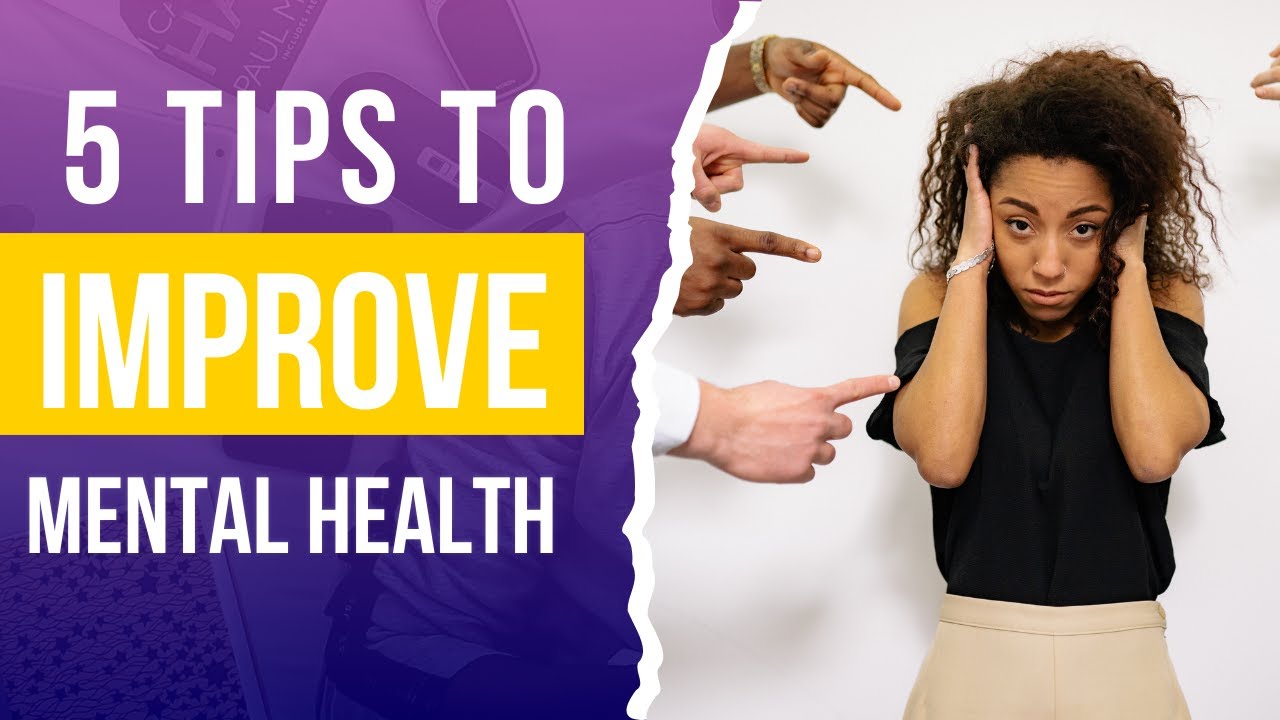 5 tip to improve mental health - YouTube