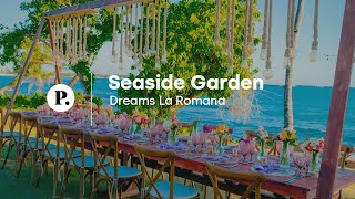 Seaside Garden Wedding Venue | Dreams La Romana