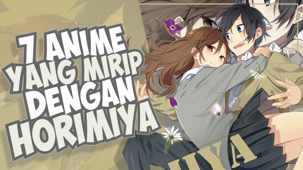 7 Anime Yang Mirip Dengan Horimiya SimilarAnime YouTube