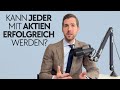 Kann jeder mit Aktien erfolgreich werden?