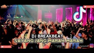 DJ BREAKBEAT SAYANG JANG MARAH MARAH - TRACK SINGLE FULL BASS