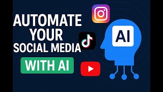 Automate Your Social Media with AI Tools (Save Time & Grow Faster!)