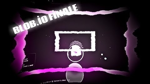 BLOB.İO FİNALE  (Last blob video)