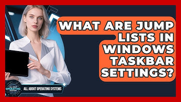 What Are Jump Lists In Windows Taskbar Settings? - All About Operating Systems