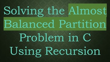 Solving the Almost Balanced Partition Problem in C Using Recursion