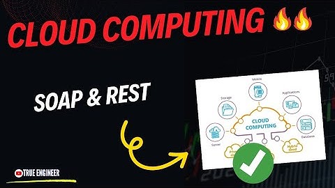 Soap & Rest | Cloud Computing Complete Course | True Engineer