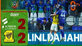 Al Fateh 2 - 2 Al Ittihad Maç Özeti