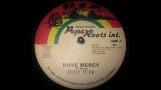 Tony Tuff - Have Mercy