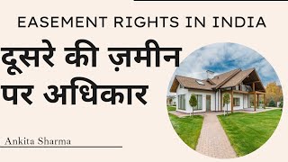 Usage of another person’s land - Right of way, Right to Air, - basic rights to enjoy own land