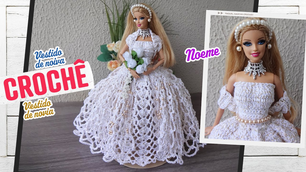 Vestidos de Barbie (noivas) – Raquel Gaúcha Crochet