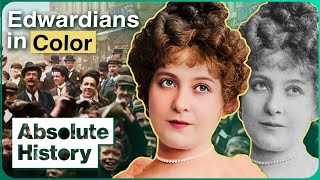 What Was Ordinary Life Like In Edwardian Britain? | Edwardian Britain In Colour | Absolute History