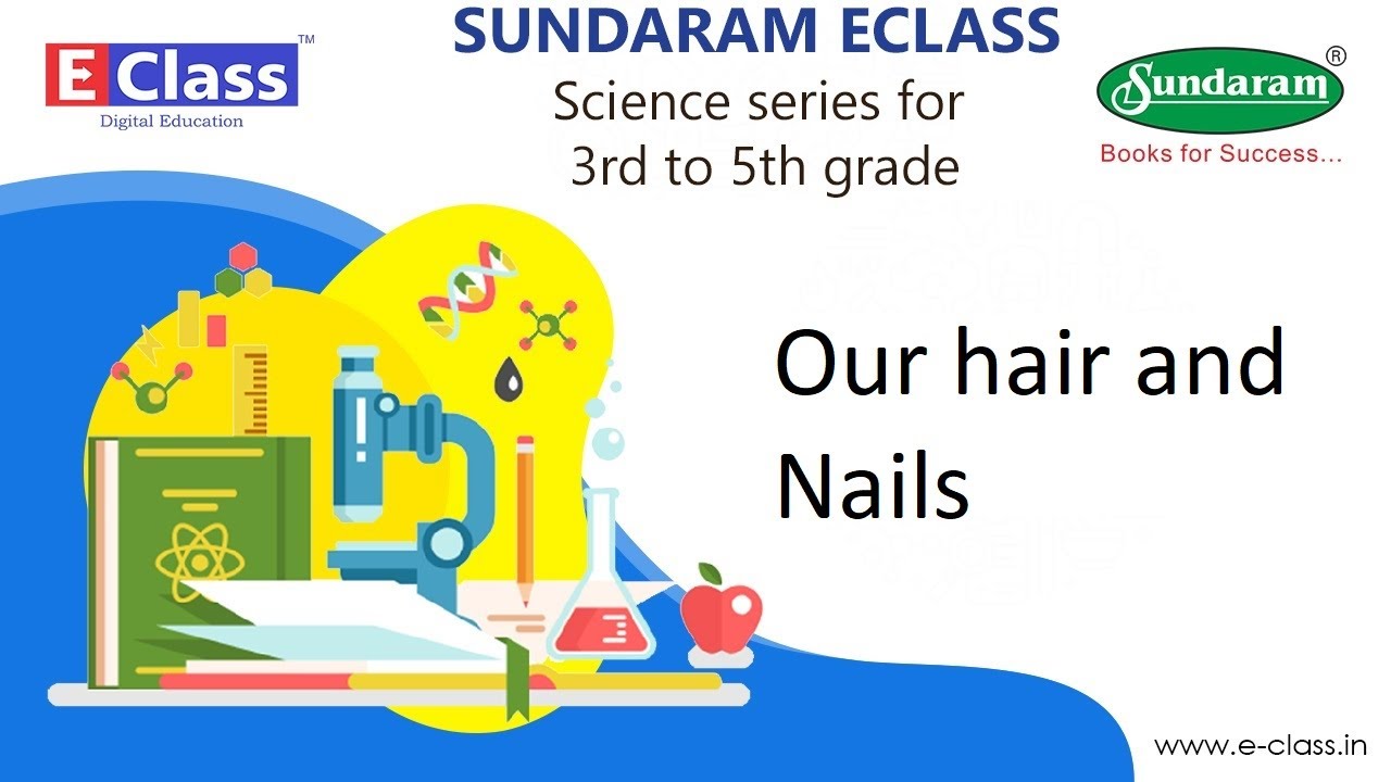 Eclass Kids Science Series : Hair and nails (3rd to 5th grade) - YouTube