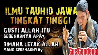 ilmu tauhid jawa tingkat tinggi | gus gendeng terbaru 2023 | jamus kalimosodo