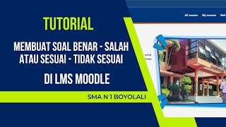 Cara Membuat Soal Benar - Salah atau Sesuai - Tidak Sesuai Lebih dari Satu Pernyataan di Moodle