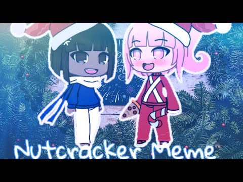 ~nutcracker-meme~-gacha-life-(late-christmas-and-new-year-special!