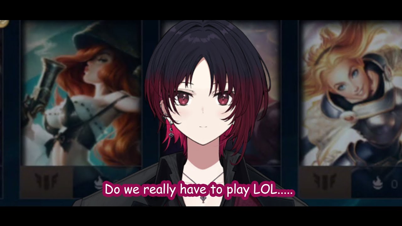 [League of Legends] Do we have to play LOL ? (Kisaragi Ren/Tachibana Hinano/Nekota Tsuna/Uruca/Day1)
