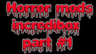 Horror Mods Incredibox Part #1 / Non Stop / Super Mix