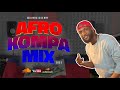 Afro kompa mix 2022  haitian music mix 2022  kompa mix 2022