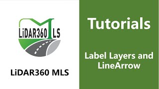 26 Label Layers and LineArrow - LiDAR360 MLS
