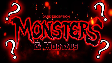 ФАКТЫ о MONSTERS & MORTALS [] DARK DECEPTION