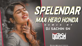 Spelendar Maa Hero Honda | Remix By | Dj Sachin Sn | Dj Grsm Jbp ✌️✌️😊