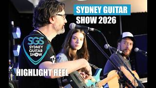 SYDNEY GUITAR SHOW 2026 HIGHLIGHT REEL