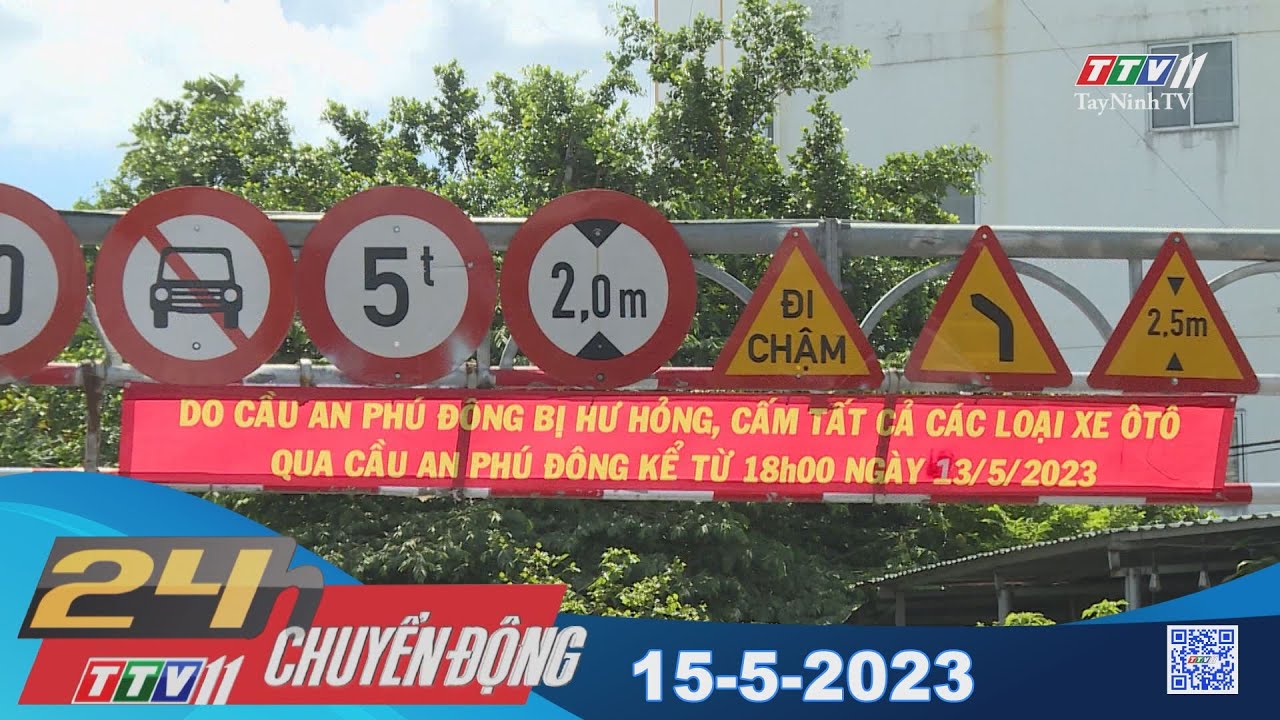24h Chuyển động 15-5-2023 | Tin tức hôm nay | TayNinhTV