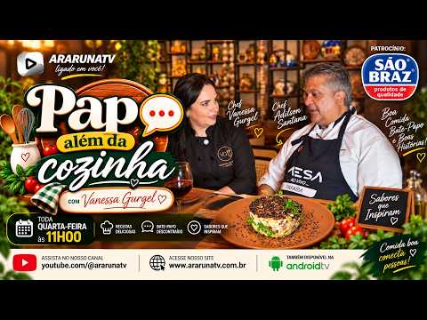 PAPO ALÉM DA COZINHA COM VANESSA GURGEL E O CHEF ADILSON SANTANA - 23/09/2026