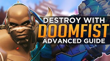 Overwatch: Avoid Death and DESTROY with DOOMFIST! - Advanced Guide