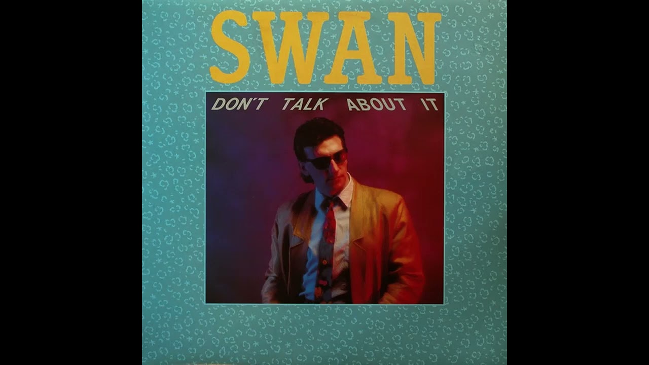 Swan  – Don't Talk About It 12" 1986 Italo Disco
